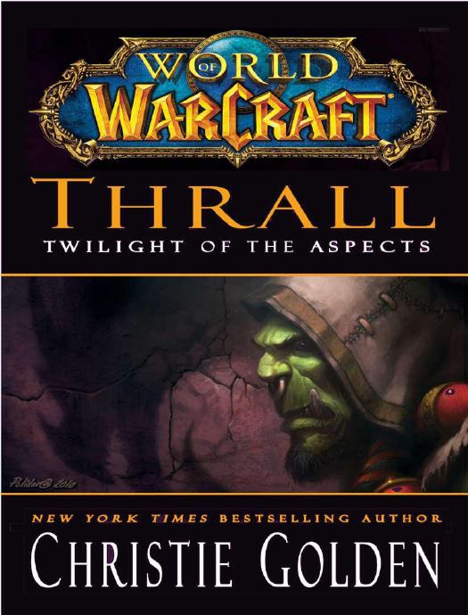 World of Warcraft: Thrall: Twilight of the Aspects